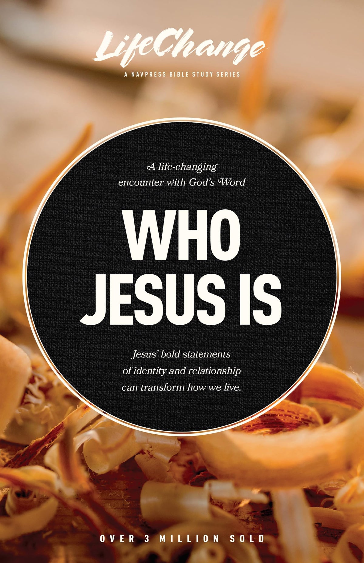 Who Jesus Is: A Bible Study on the I Am Statements of Christ (LifeChange)