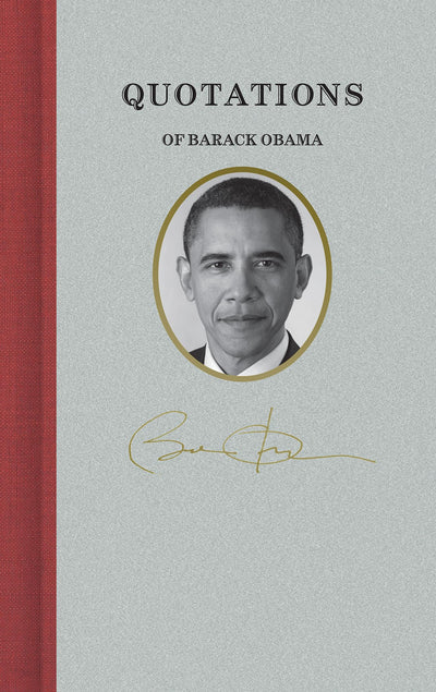 Quotations of Barack Obama (Quotations of Great Americans)