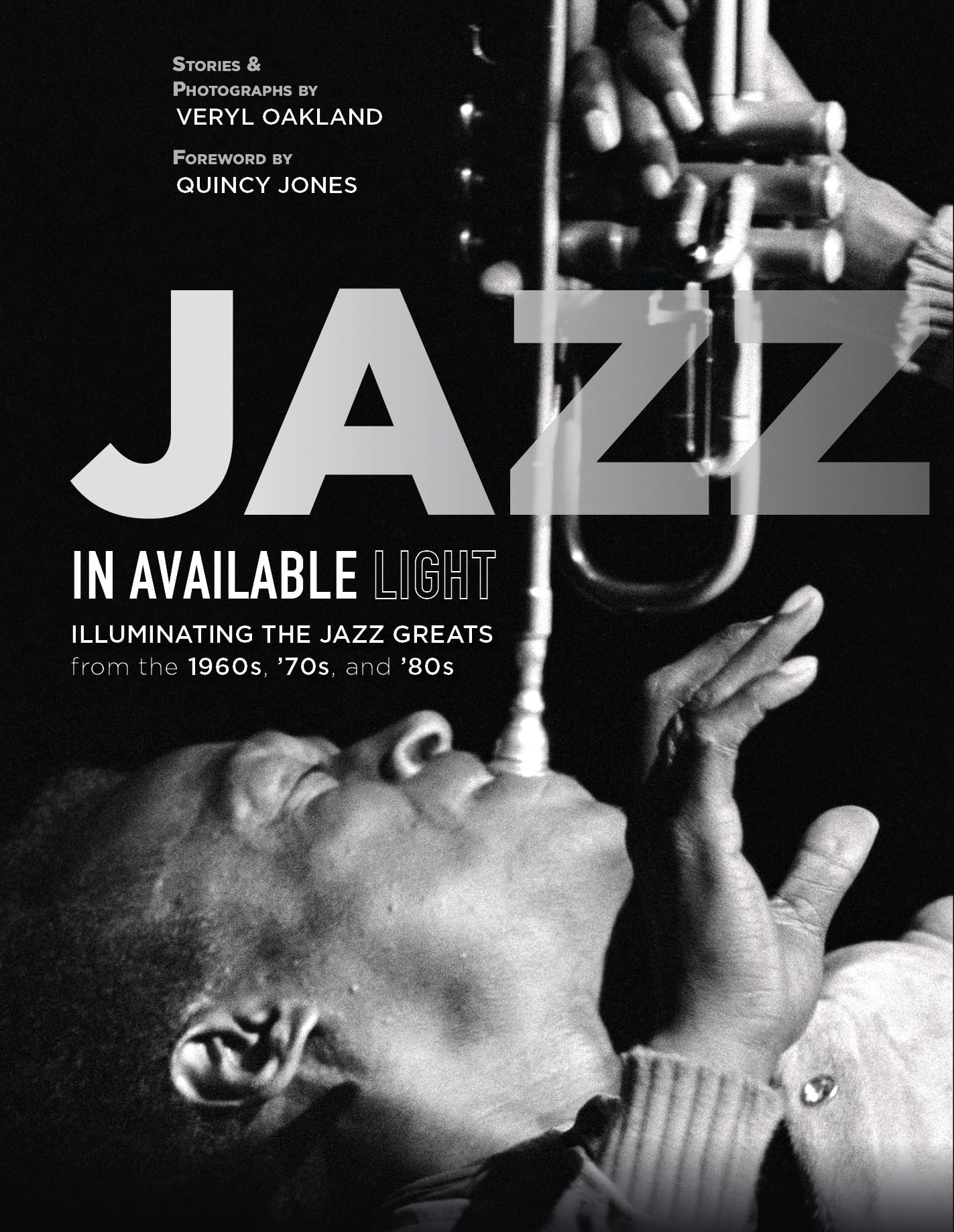 Jazz in Available Light: Illuminating the Jazz Greats from the 1960s, 70s and 80s