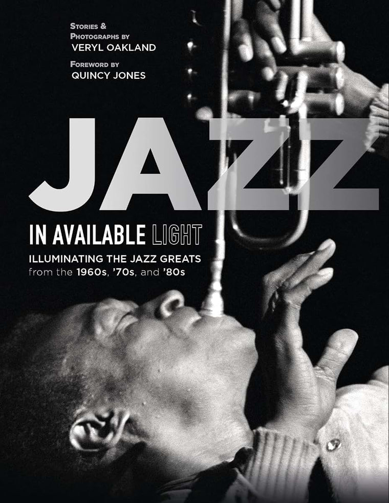 Jazz in Available Light: Illuminating the Jazz Greats from the 1960s, 70s and 80s