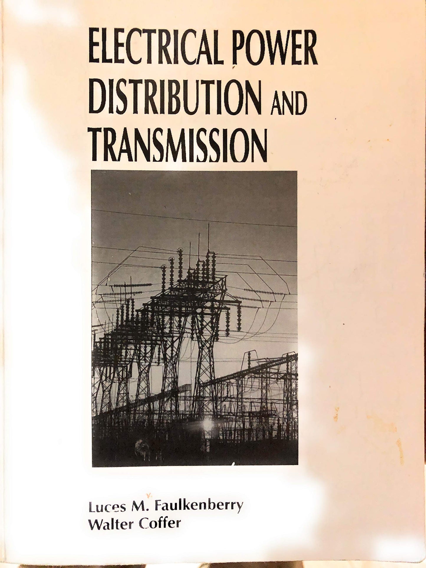 Electrical Power Distribution and Transmission by Faulkenber