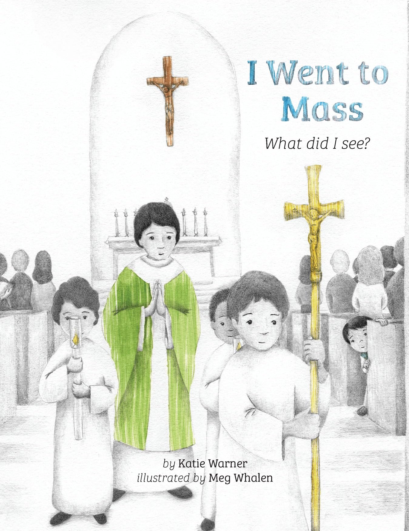 I Went to Mass: What did I See?