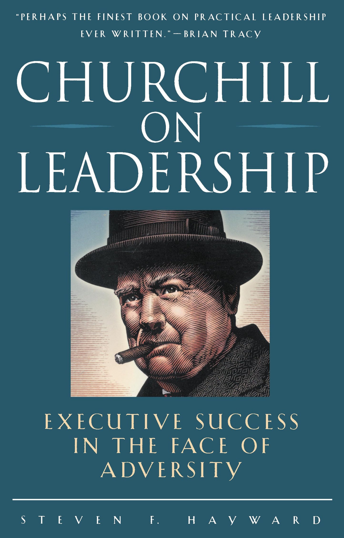 Churchill on Leadership : Executive Success in the Face of Adversity