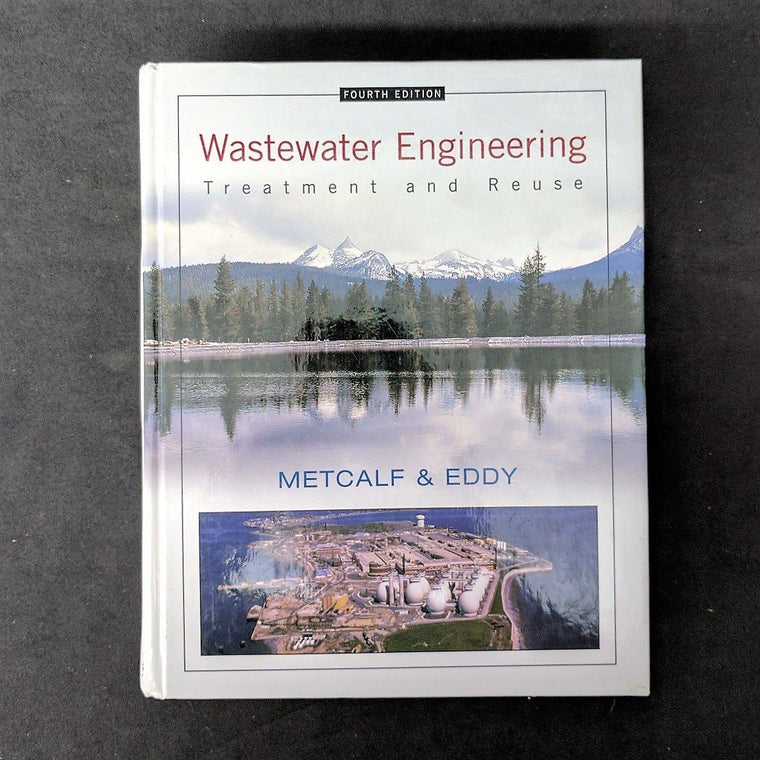 Wastewater Engineering: Treatment and Reuse by Tchobanoglous