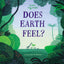 Does Earth Feel?: 14 Questions for Humans