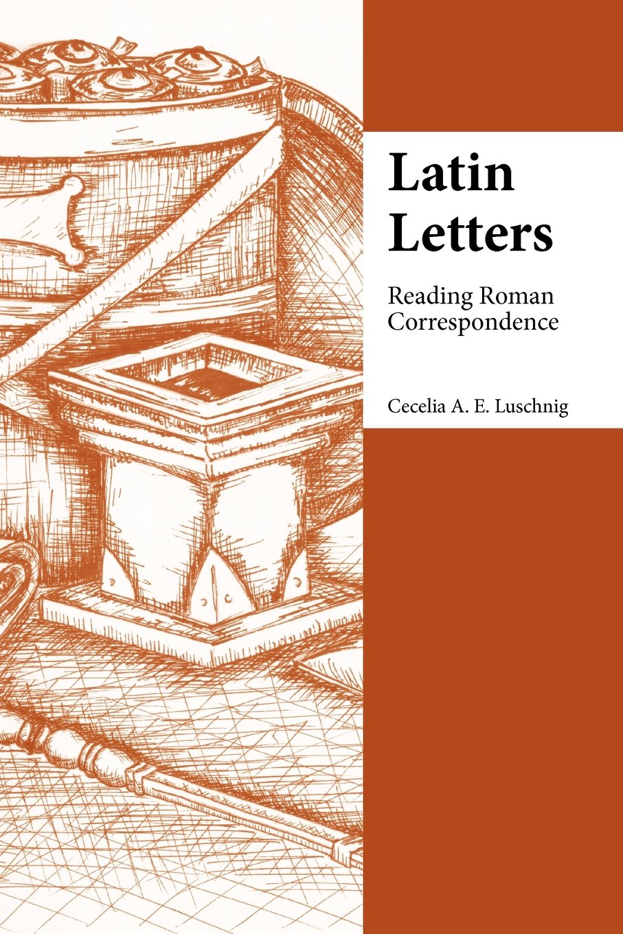 Latin Letters: Reading Roman Correspondence (Focus Classical