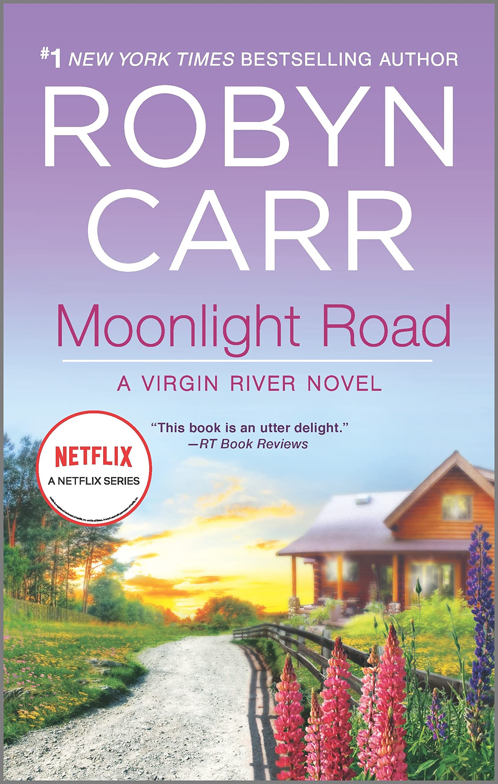 Moonlight Road: A Small Town Romance From the Series That Inspired the Netflix Show (A Virgin River Novel, 10)