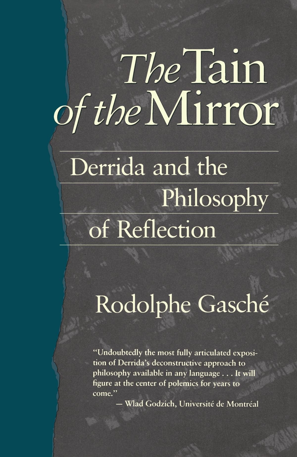 The Tain of the Mirror: Derrida and the Philosophy of Reflection
