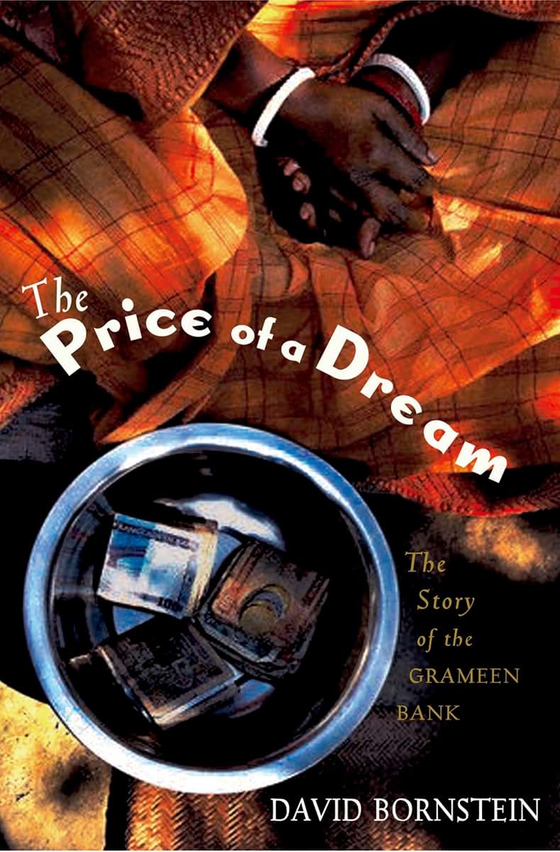The Price of a Dream: The Story of the Grameen Bank