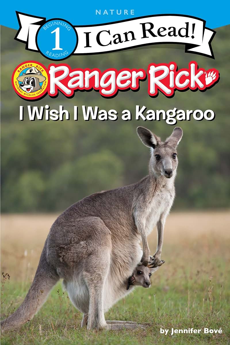 Ranger Rick: I Wish I Was a Kangaroo (I Can Read Level 1)