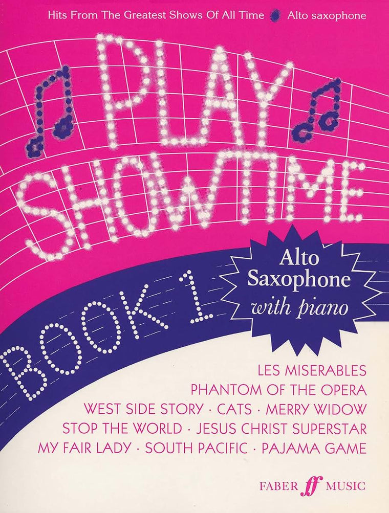 Play Showtime for Alto Saxophone, Bk 1: Hits from the Greatest Shows of All Time (Faber Edition: Play Showtime, Bk 1)
