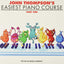 John Thompson's Easiest Piano Course Part 1