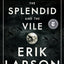 The Splendid and the Vile: A Saga of Churchill, Family, and Defiance During the Blitz