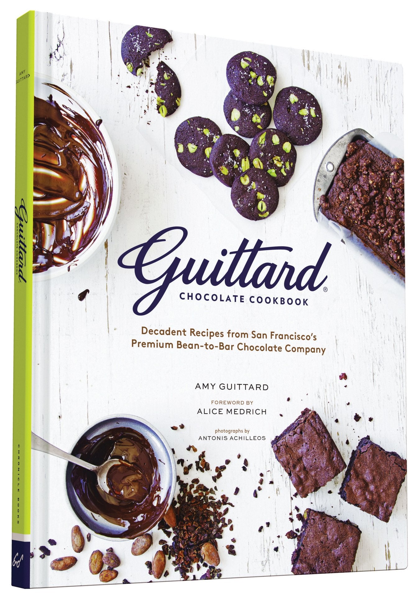 Guittard Chocolate Cookbook: Decadent Recipes from San Francisco's Premium Bean-to-Bar Chocolate Company