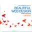The Principles of Beautiful Web Design: Designing Great Web Sites is Not Rocket Science!