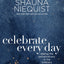 Celebrate Every Day: Seeing the Extraordinary in the Ordinary (Day Reader)