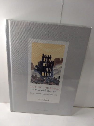 Out of the Ruins - A New York Record: Lower Manhattan, Autumn 2001