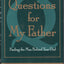 Questions For My Father: Finding The Man Behind Your Dad
