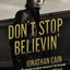 Don't Stop Believin': The Man, the Band, and the Song that Inspired Generations