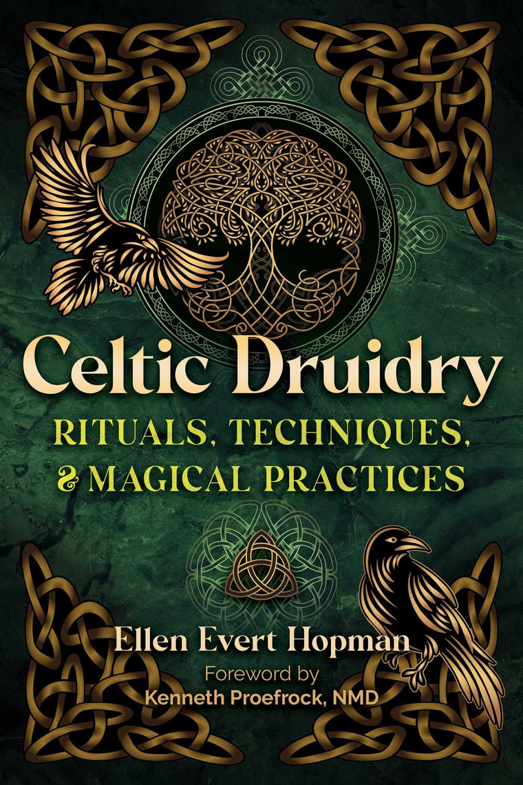 Celtic Druidry: Rituals, Techniques, and Magical Practices