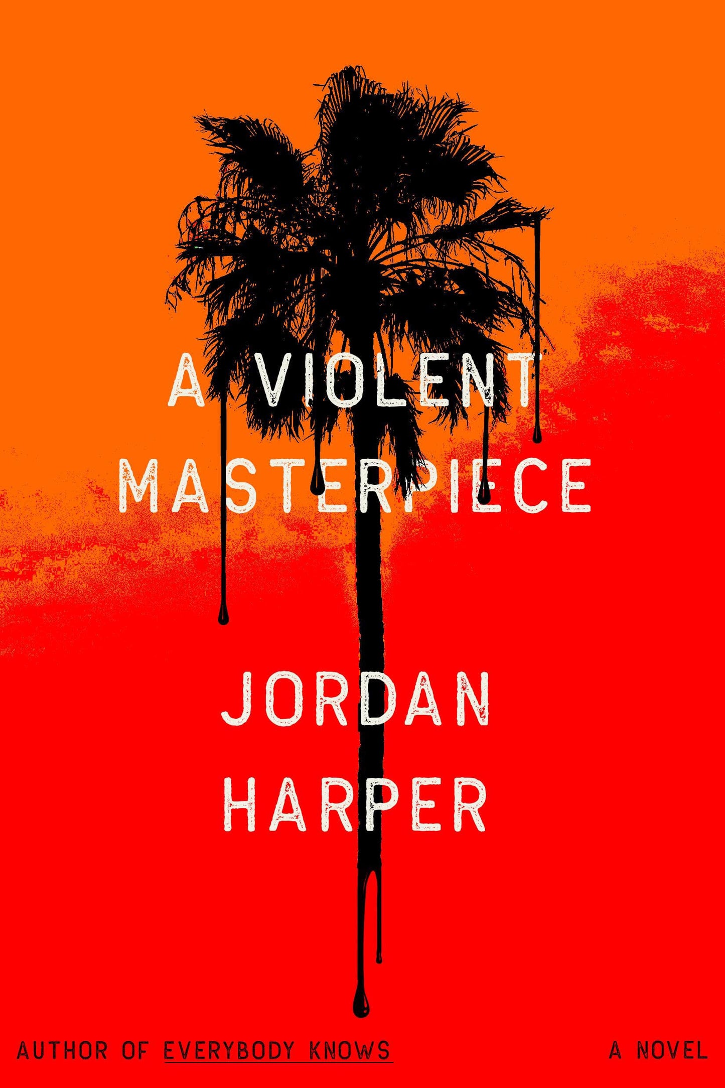A Violent Masterpiece: A Novel