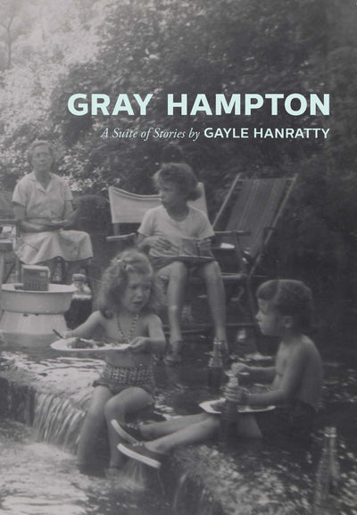 Gray Hampton: A Suite of Stories