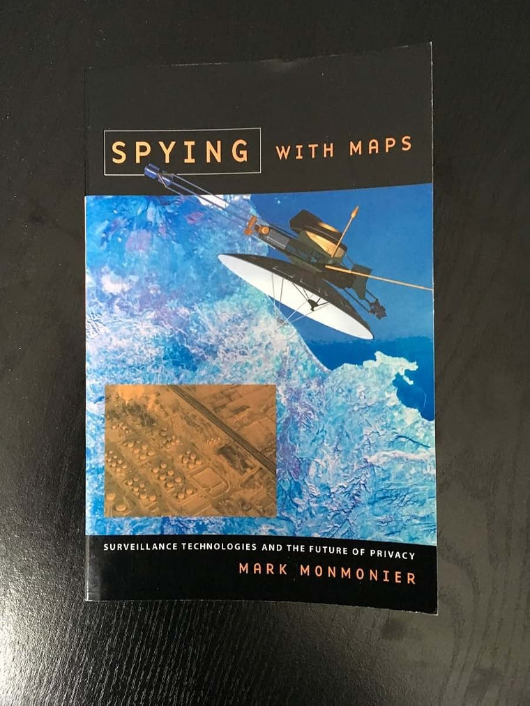 Spying with Maps: Surveillance Technologies and the Future of Privacy