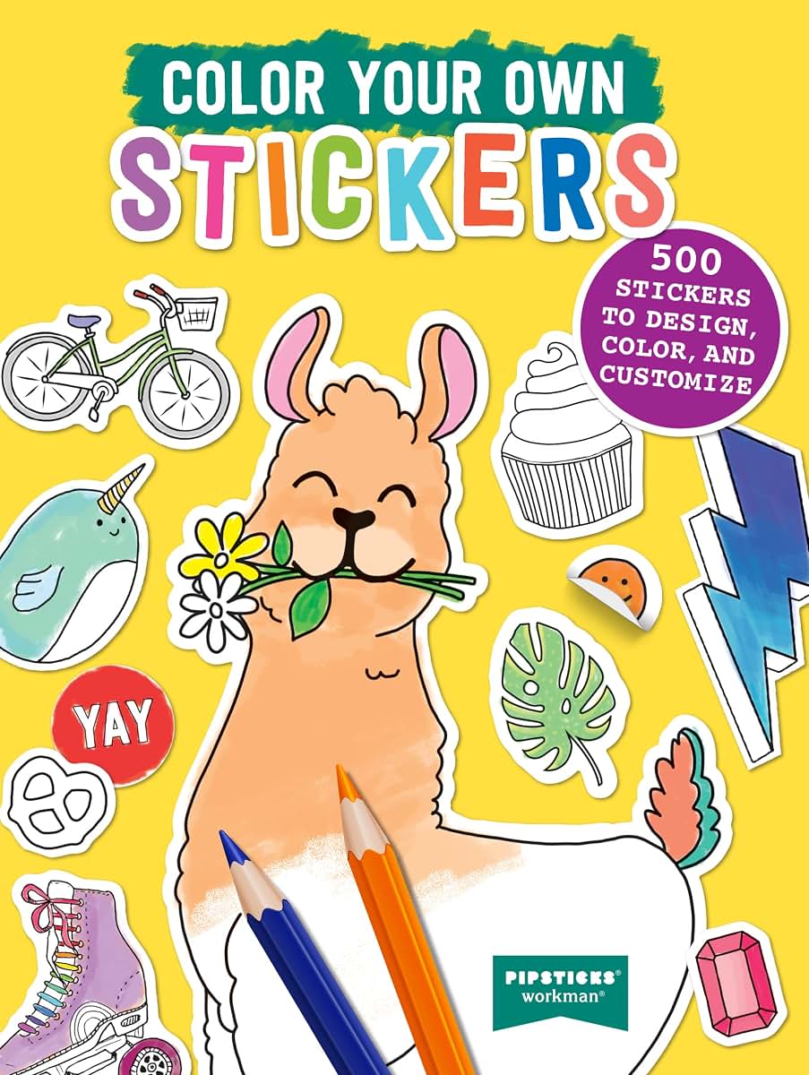 Color Your Own Stickers: 500 Stickers to Design, Color, and Customize (Pipsticks+Workman)