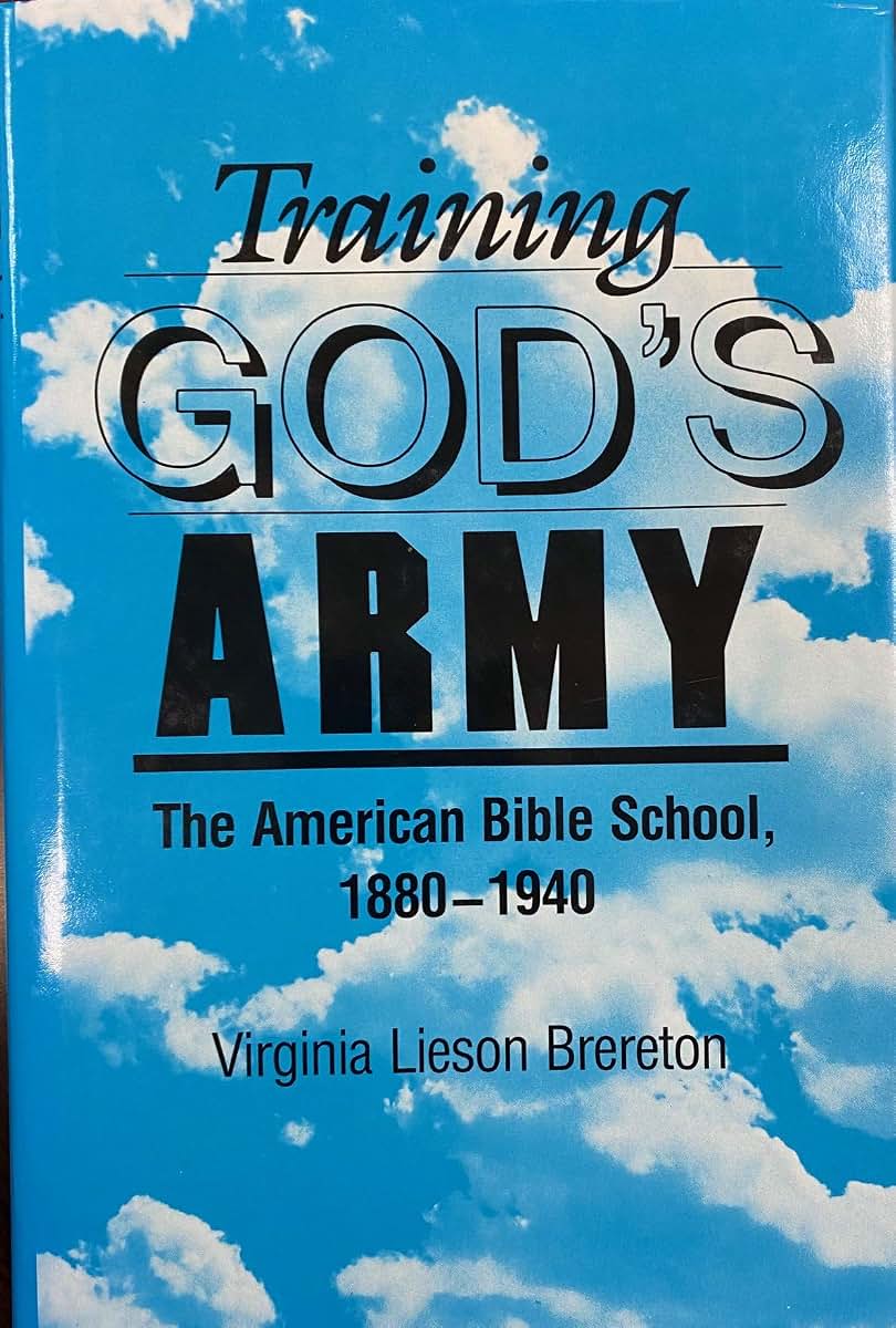 Training God's Army: The American Bible School, 1880-1940