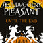 Until the End: The Sunday Times bestselling dark fantasy adventure for children aged 11+ (Skulduggery Pleasant)