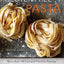 Gluten-Free Pasta: More than 100 Fast and Flavorful Recipes with Low- and No-Carb Options