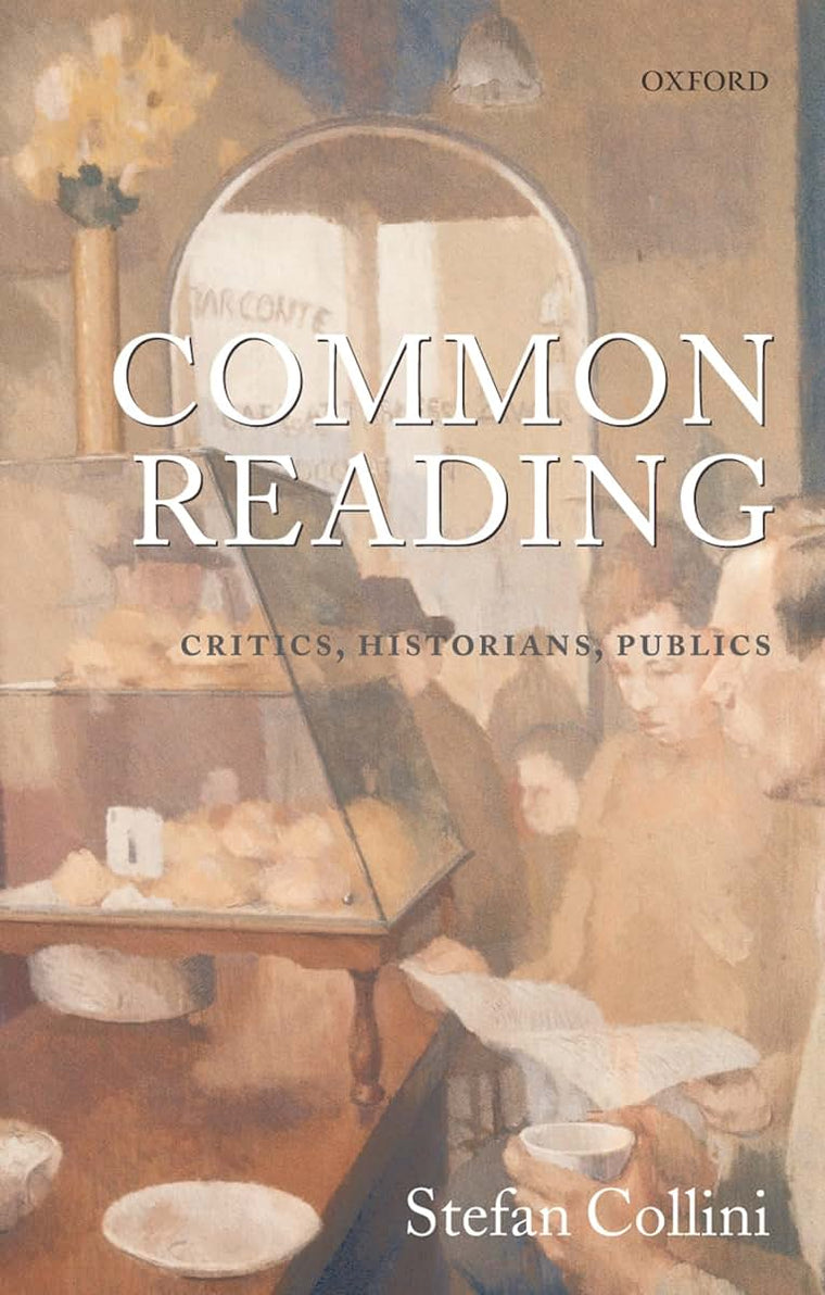 Common Reading: Critics, Historians, Publics