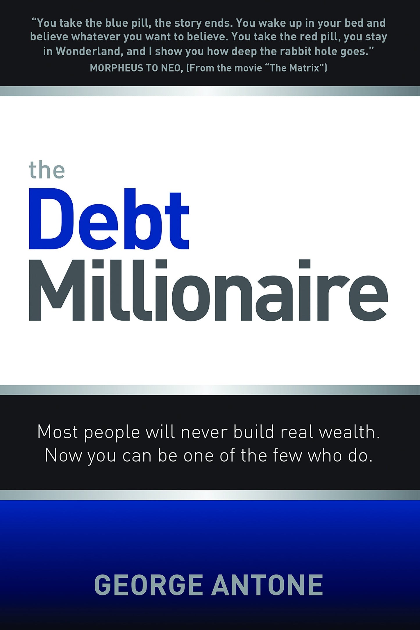 The Debt Millionaire: Most people will never build real weal