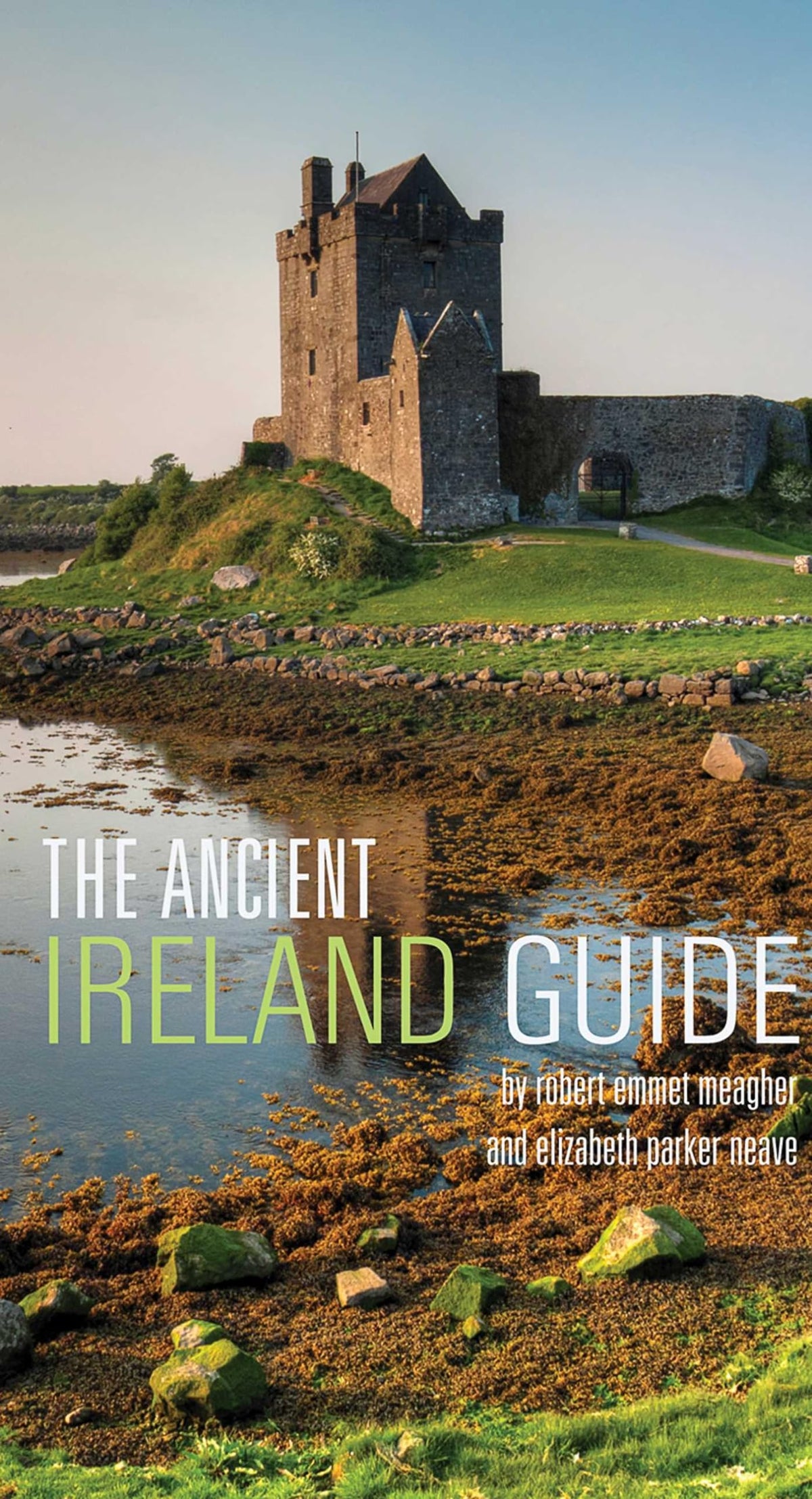 The Ancient Ireland Guide: An Explorer's Guide (Interlink Guide)