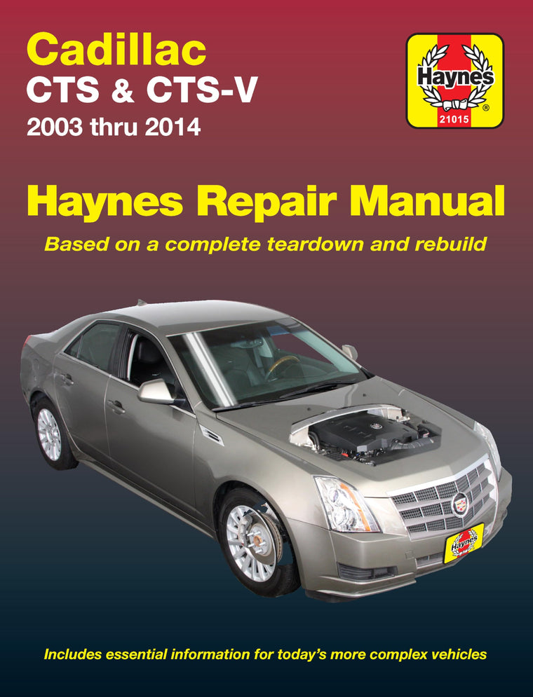 Cadillac CTS and CTS-V (03-14) Haynes Repair Manual (Does Not Include Information Specific to All-Wheel Drive Models or Turbocharged Models)