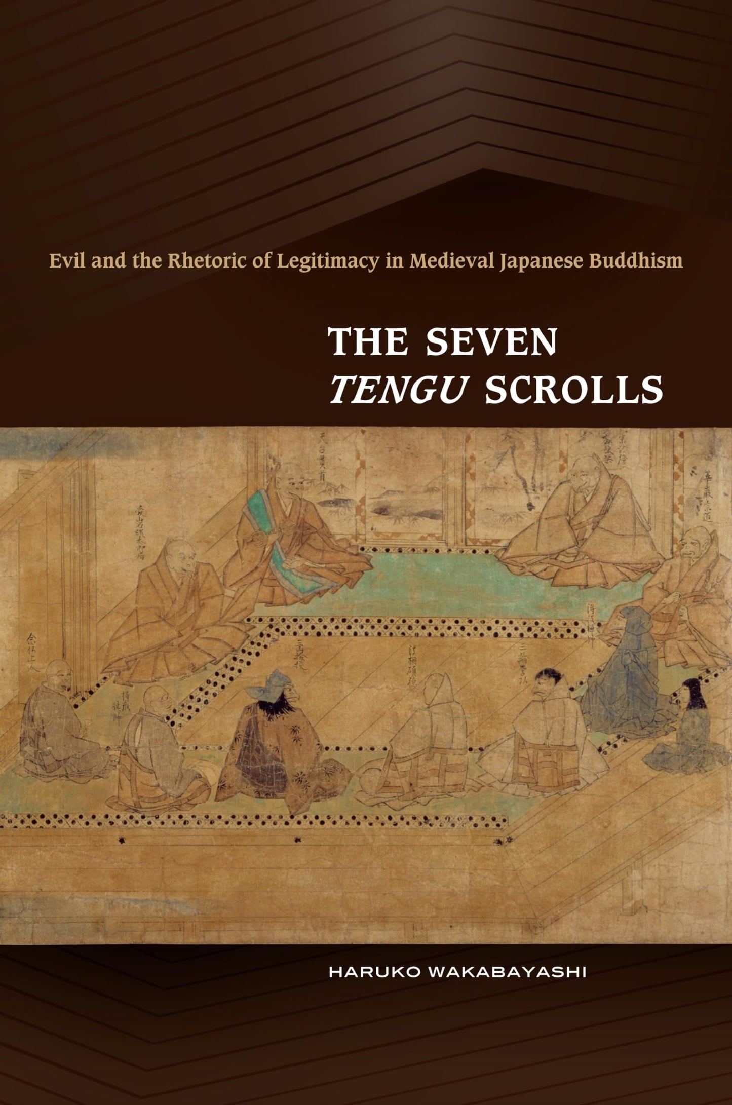 The Seven Tengu Scrolls: Evil and the Rhetoric of Legitimacy in Medieval Japanese Buddhism