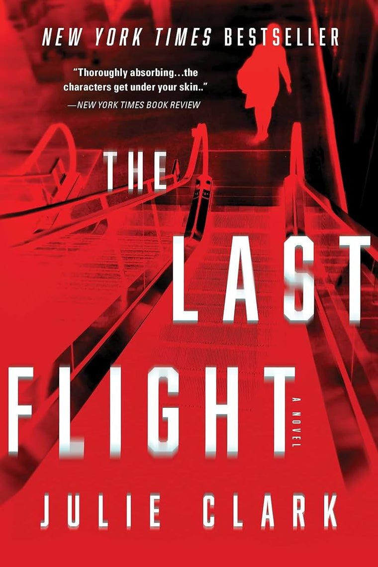 The Last Flight: A Novel by Clark, Julie
