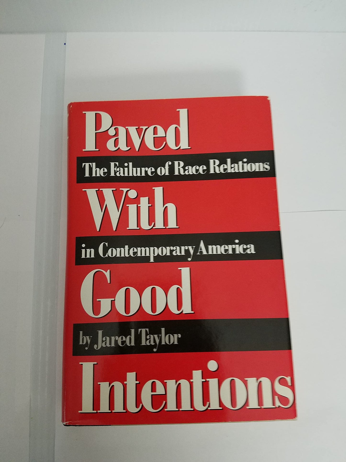 Paved With Good Intentions: The Failure of Race Relations in