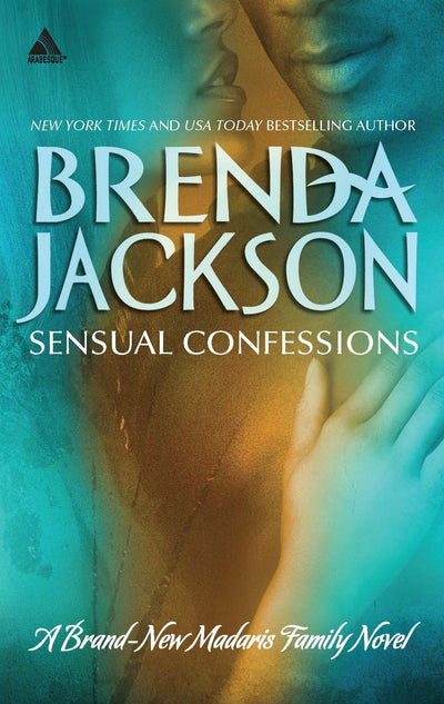 Sensual Confessions (Madaris Family Saga, 9)