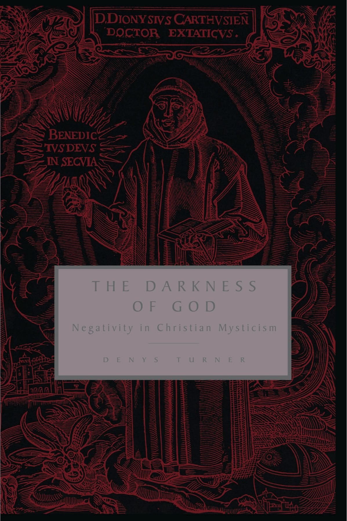 The Darkness of God: Negativity in Christian Mysticism