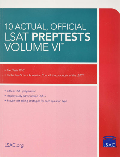 10 Actual, Official LSAT PrepTests Volume VI: (PrepTests 72-81)