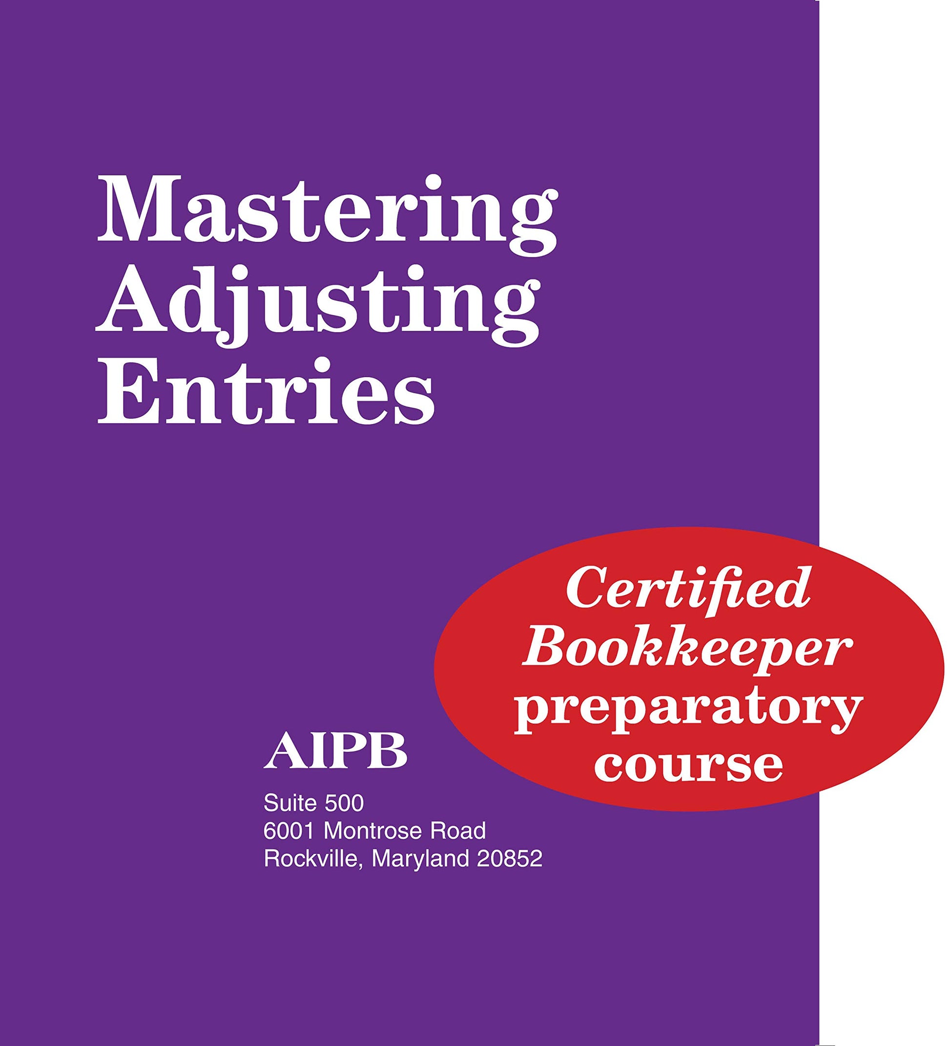 Mastering Adjusting Entries (Professional Bookkeeping Certification)