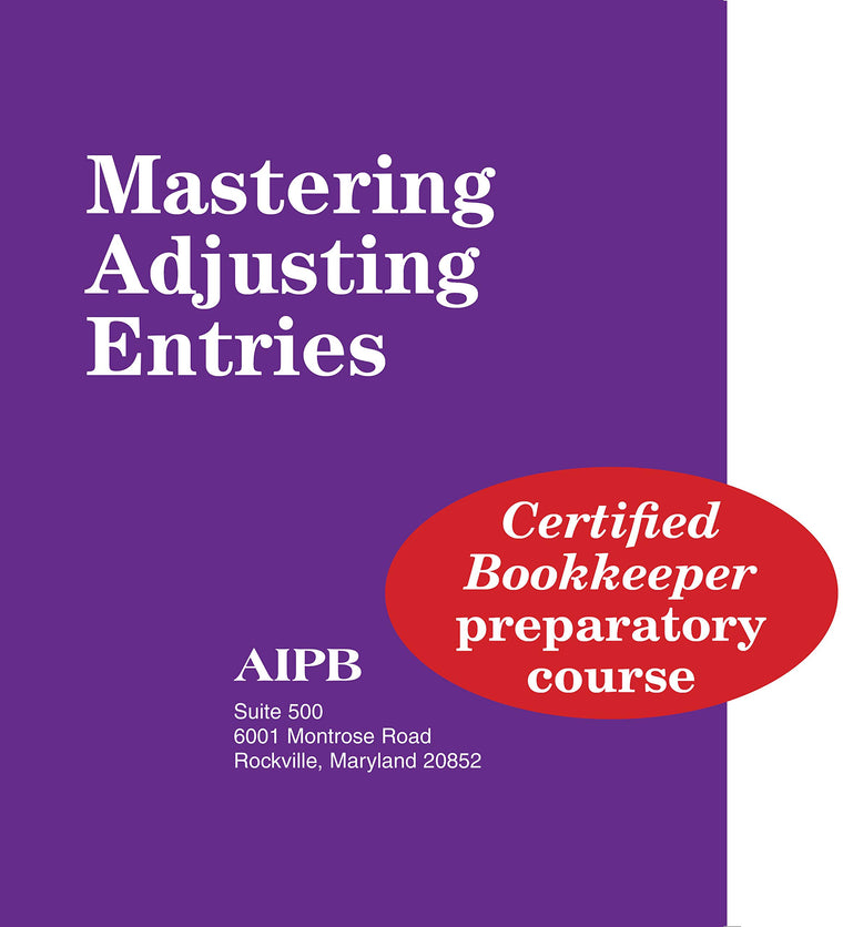Mastering Adjusting Entries (Professional Bookkeeping Certification)