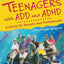Teenagers with ADD and ADHD: A Guide for Parents and Professionals