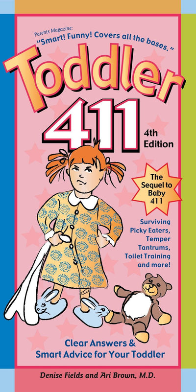 Toddler 411: Clear Answers & Smart Advice for Your Toddler