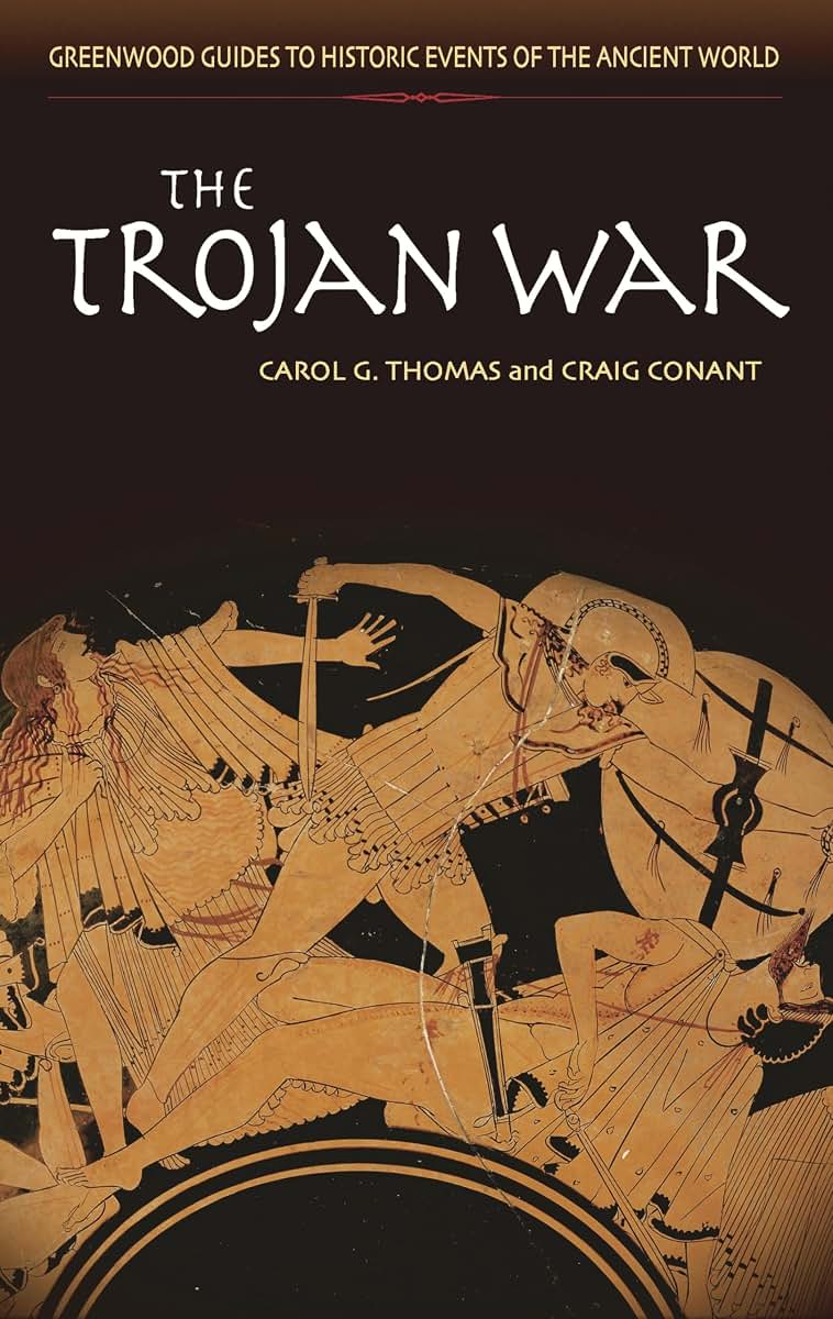 The Trojan War (Greenwood Guides to Historic Events of the Ancient World)