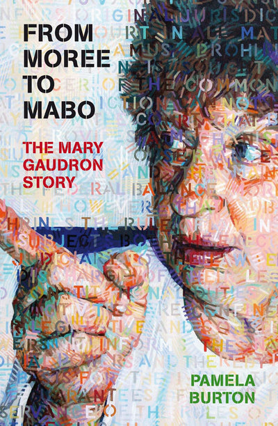 From Moree To Mabo: The Mary Gaudron Story