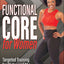 Functional Core for Women: Targeted Training for Glutes and Abs