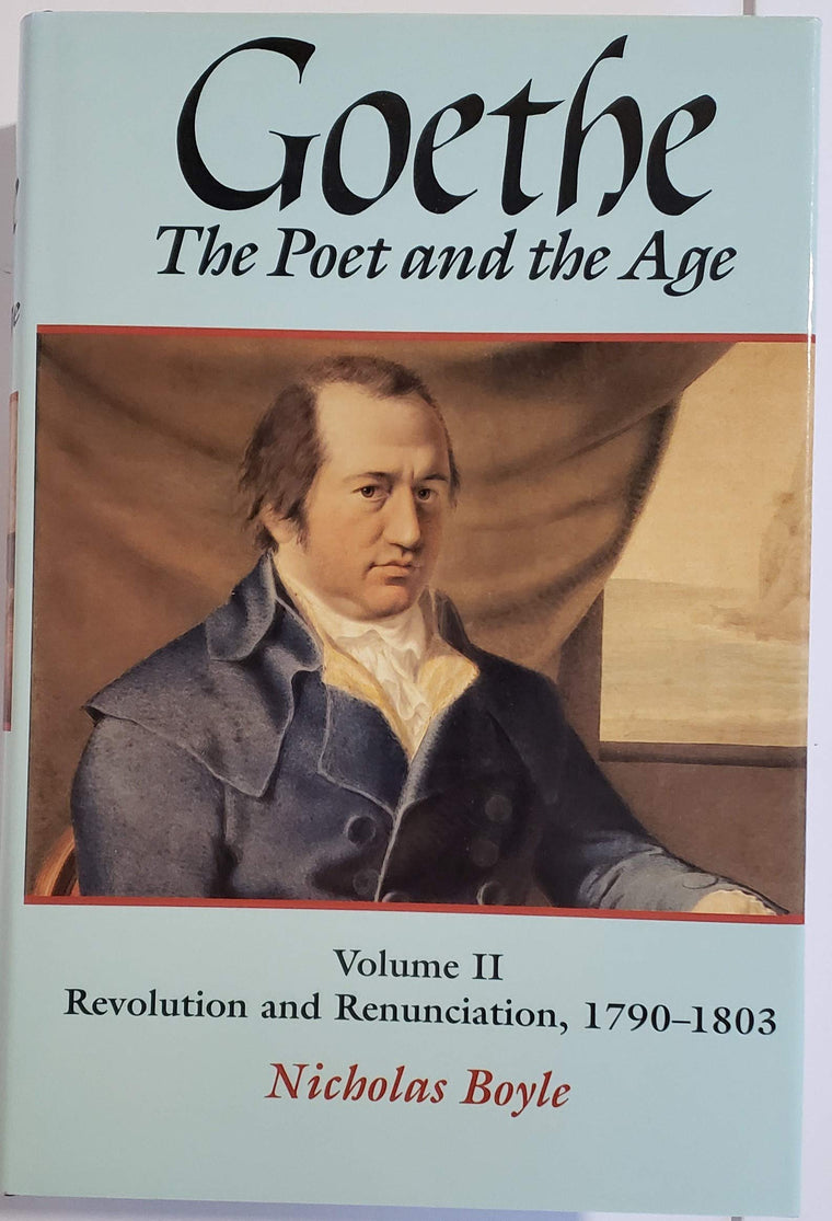 Goethe: The Poet and the Age (GOETHE, THE POET OF THE AGE)