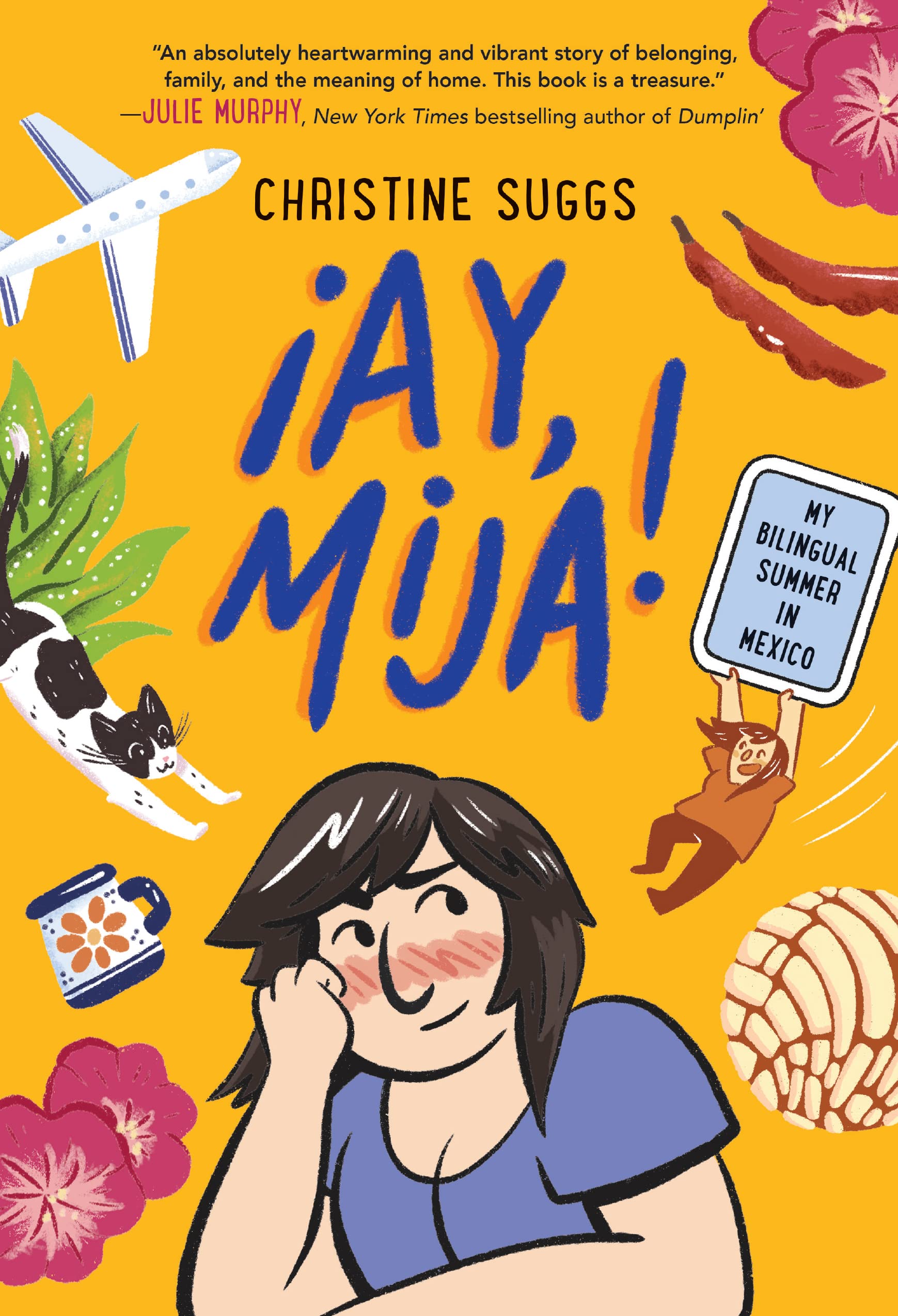 Ay, Mija! (A Graphic Novel): My Bilingual Summer in Mexico (Ay, Mija!)